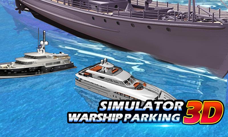 Simulator 3D: Warship Parking
